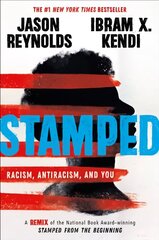 Stamped: Racism, Antiracism, and You: A Remix of the National Book Award-winning Stamped from the Beginning cena un informācija | Grāmatas pusaudžiem un jauniešiem | 220.lv