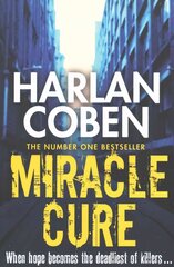 Miracle Cure: They were looking for a miracle cure, but instead they found a killer... цена и информация | Фантастика, фэнтези | 220.lv