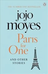 Paris for One and Other Stories: Discover the author of Me Before You, the love story that captured a million hearts цена и информация | Фантастика, фэнтези | 220.lv