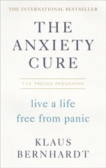 Anxiety Cure: Live a Life Free From Panic in Just a Few Weeks cena un informācija | Pašpalīdzības grāmatas | 220.lv