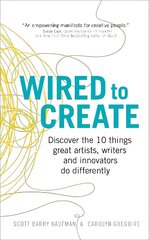 Wired to Create: Discover the 10 things great artists, writers and innovators do differently cena un informācija | Pašpalīdzības grāmatas | 220.lv