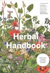Herbal Handbook: 50 Profiles in Words and Art from the Rare Book Collections of The New York Botanical Garden cena un informācija | Grāmatas par dārzkopību | 220.lv
