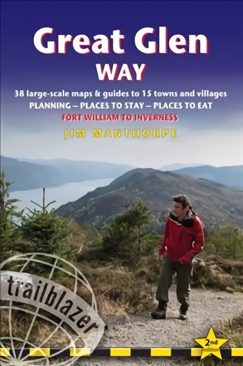 Great Glen Way (Trailblazer British Walking Guide): 38 Large-Scale Maps & Guides to 18 Towns and Villages - Planning, Places to Stay, Places to Eat - Fort William to Inverness 2nd Revised edition cena un informācija | Ceļojumu apraksti, ceļveži | 220.lv