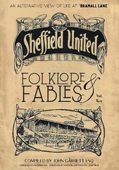 Folklore and Fables II: An alternative look at Sheffield United cena un informācija | Grāmatas par veselīgu dzīvesveidu un uzturu | 220.lv