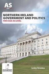 Northern Ireland Government and Politics for CCEA AS Level цена и информация | Книги по социальным наукам | 220.lv