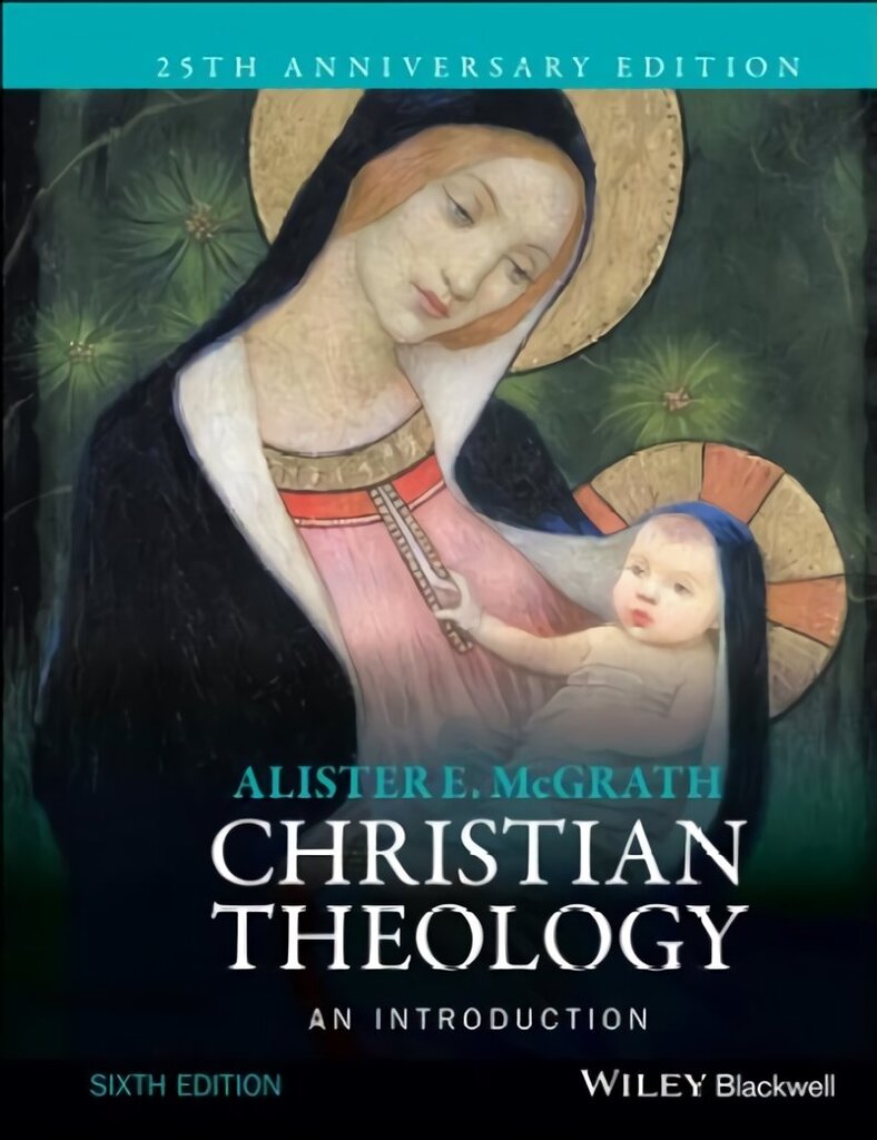 Christian Theology - An Introduction 6e: An Introduction 6th Edition cena un informācija | Garīgā literatūra | 220.lv