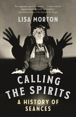 Calling the Spirits: A History of Seances цена и информация | Самоучители | 220.lv