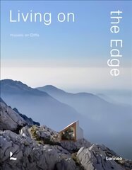 Living On The Edge: Houses on Cliffs цена и информация | Книги об архитектуре | 220.lv