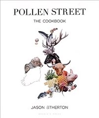 Pollen Street: By chef Jason Atherton, as seen on television's The Chefs' Brigade цена и информация | Книги рецептов | 220.lv