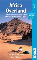 Africa Overland: plus a return route through Asia - 4x4* Motorbike* Bicycle* Truck 7th Revised edition cena un informācija | Ceļojumu apraksti, ceļveži | 220.lv