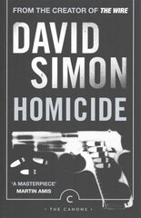 Homicide: A Year On The Killing Streets Main - Canons Edition cena un informācija | Biogrāfijas, autobiogrāfijas, memuāri | 220.lv