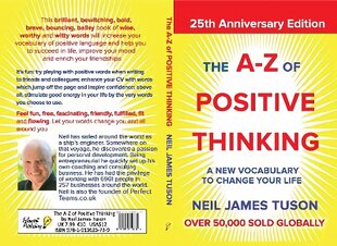A-Z of Positive Thinking: A new vocabulary to change your life 2nd New edition cena un informācija | Pašpalīdzības grāmatas | 220.lv