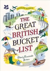 Great British Bucket List: Utterly Unmissable Britain цена и информация | Путеводители, путешествия | 220.lv