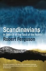 Scandinavians: In Search of the Soul of the North cena un informācija | Vēstures grāmatas | 220.lv