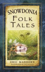 Snowdonia Folk Tales cena un informācija | Grāmatas par veselīgu dzīvesveidu un uzturu | 220.lv