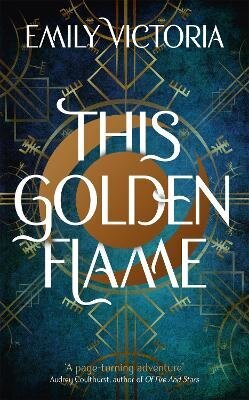 This Golden Flame цена и информация | Grāmatas pusaudžiem un jauniešiem | 220.lv