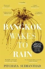 Bangkok Wakes to Rain: Shortlisted for the 2020 Edward Stanford 'Fiction with a Sense of Place' award цена и информация | Фантастика, фэнтези | 220.lv