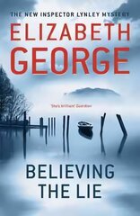 Believing the Lie: An Inspector Lynley Novel: 17 цена и информация | Детективы | 220.lv