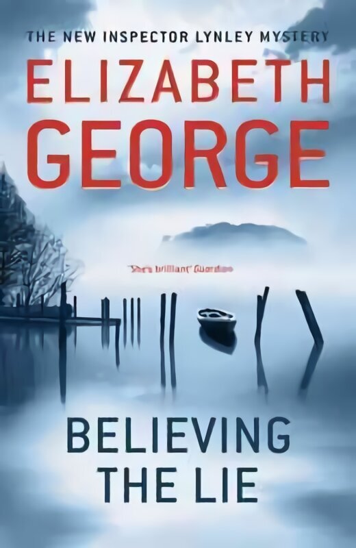 Believing the Lie: An Inspector Lynley Novel: 17 cena un informācija | Detektīvi | 220.lv