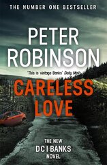 Careless Love: DCI Banks 25 cena un informācija | Fantāzija, fantastikas grāmatas | 220.lv