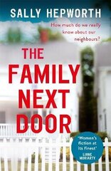 Family Next Door: A gripping read that is 'part family drama, part suburban thriller' cena un informācija | Fantāzija, fantastikas grāmatas | 220.lv