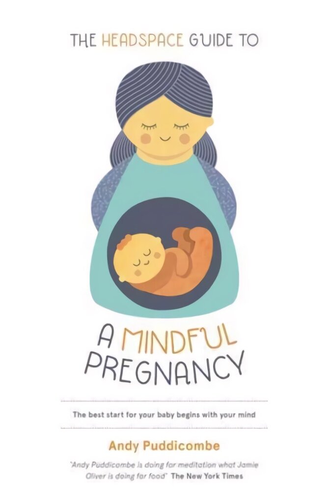 Headspace Guide To...A Mindful Pregnancy: As Seen on Netflix цена и информация | Pašpalīdzības grāmatas | 220.lv
