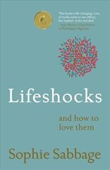 Lifeshocks: And how to love them цена и информация | Самоучители | 220.lv