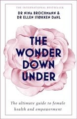 Wonder Down Under: A User's Guide to the Vagina цена и информация | Самоучители | 220.lv