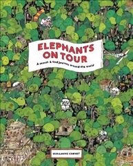 Elephants on Tour: A Search & Find Journey Around the World cena un informācija | Grāmatas pusaudžiem un jauniešiem | 220.lv