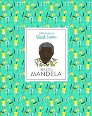 Nelson Mandela: Little Guides to Great Lives цена и информация | Книги для подростков и молодежи | 220.lv