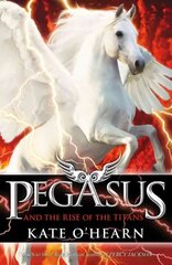 Pegasus and the Rise of the Titans: Book 5 cena un informācija | Grāmatas pusaudžiem un jauniešiem | 220.lv