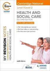 My Revision Notes: Level 1/Level 2 Cambridge National in Health & Social Care: Second Edition cena un informācija | Grāmatas pusaudžiem un jauniešiem | 220.lv