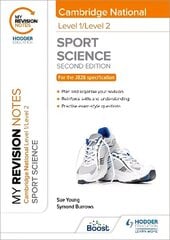 My Revision Notes: Level 1/Level 2 Cambridge National in Sport Science: Second Edition цена и информация | Книги для подростков и молодежи | 220.lv