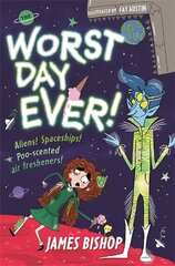 Worst Day Ever!: Aliens! Spaceships! Poo-scented air fresheners! цена и информация | Книги для подростков  | 220.lv