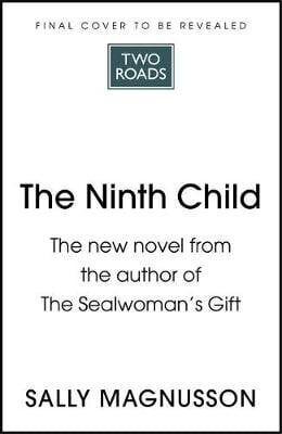 Ninth Child: The new novel from the author of The Sealwoman's Gift cena un informācija | Fantāzija, fantastikas grāmatas | 220.lv