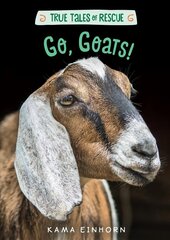 True Tales of Rescue: Go, Goats! cena un informācija | Grāmatas pusaudžiem un jauniešiem | 220.lv