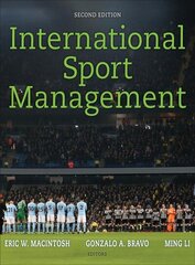 International Sport Management 2nd edition цена и информация | Книги о питании и здоровом образе жизни | 220.lv