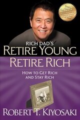 Retire Young Retire Rich: How to Get Rich Quickly and Stay Rich Forever! цена и информация | Самоучители | 220.lv