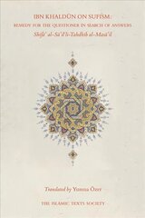 Ibn Khaldun on Sufism: Remedy for the Questioner in Search of Answers цена и информация | Духовная литература | 220.lv