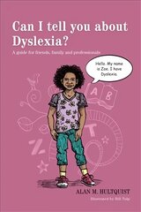 Can I tell you about Dyslexia?: A guide for friends, family and professionals cena un informācija | Pašpalīdzības grāmatas | 220.lv