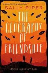 Geography of Friendship: a relentless and thrilling story of female survival against the odds cena un informācija | Fantāzija, fantastikas grāmatas | 220.lv