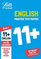 11plus English Practice Papers Book 1: For the Gl Assessment Tests, 11plus English Practice Test Papers - Multiple-Choice: For the GL Assessment Tests цена и информация | Рабочие тетради | 220.lv