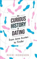 Curious History of Dating: From Jane Austen to Tinder цена и информация | Фантастика, фэнтези | 220.lv