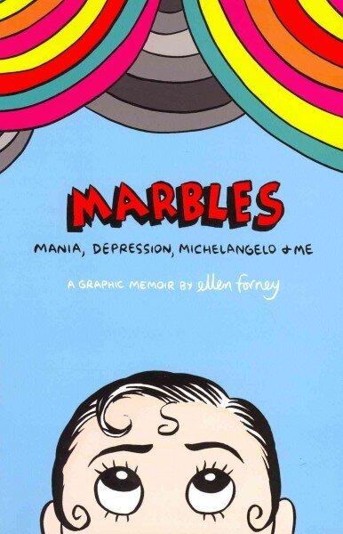 Marbles: Mania, Depression, Michelangelo and Me цена и информация | Fantāzija, fantastikas grāmatas | 220.lv
