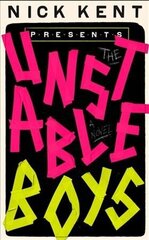 Unstable Boys: A Novel cena un informācija | Fantāzija, fantastikas grāmatas | 220.lv