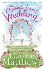 Chocolate Lovers' Wedding: the feel-good, romantic, fan-favourite series from the Sunday Times bestseller цена и информация | Фантастика, фэнтези | 220.lv