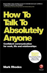 How To Talk To Absolutely Anyone: Confident Communication for Work, Life and Relationships 2nd Edition cena un informācija | Pašpalīdzības grāmatas | 220.lv