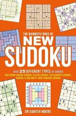 Mammoth Book of New Sudoku: Over 25 different types of Sudoku, including Jigsaw Sudoku, Killer Sudoku, Skyscraper Sudoku, Sudoku-X and multi-grid Samurai Sudoku cena un informācija | Izglītojošas grāmatas | 220.lv