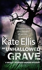 Unhallowed Grave: Book 3 in the DI Wesley Peterson crime series cena un informācija | Fantāzija, fantastikas grāmatas | 220.lv