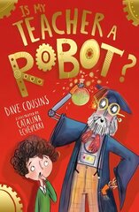 Is My Teacher A Robot? cena un informācija | Grāmatas pusaudžiem un jauniešiem | 220.lv